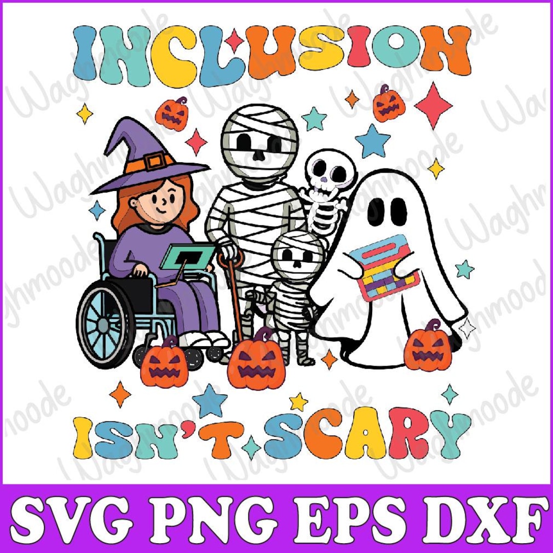 Inclusion Isn't Scary Teacher Skeleton Ghost Cute Halloween Svg ...