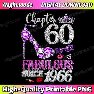 May include: Digital download graphic with a black background. The design features a high-heeled shoe, crown, sunglasses, and the words "Chapter 60 Fabulous Since 1966". The text and images are in shades of purple, silver, and white.