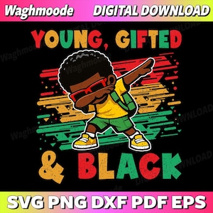 Könnte beinhalten: Digitaler Download-Grafik mit einer Cartoon-Illustration eines schwarzen Kindes, das dabbt, eine Sonnenbrille, ein gelbes Hemd und grüne Shorts trägt. Der Text lautet "YOUNG, GIFTED & BLACK" in bunten Buchstaben. Der Text "SVG PNG DXF PDF EPS" ist ebenfalls enthalten.