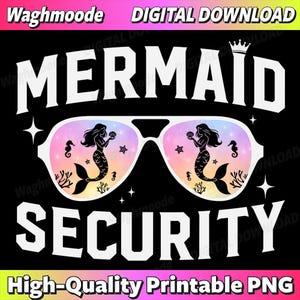 Könnte beinhalten: Ein digitaler Download-Grafik mit den Worten "MERMAID SECURITY" in weißen Blockbuchstaben. Das Wort "MERMAID" steht über einer Sonnenbrille mit Meerjungfrau-Illustrationen. Der Hintergrund ist schwarz mit dem Text "High-Quality Printable PNG".
