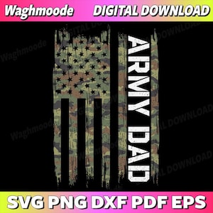 May include: Digital download graphic featuring an American flag design with a camouflage pattern and the words "ARMY DAD" in white. The design includes the text "SVG PNG DXF PDF EPS" at the bottom, and "DIGITAL DOWNLOAD" at the top.
