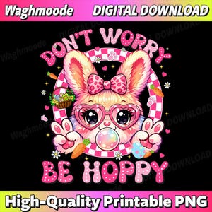 Happy Easter Bunny Face Don't Worry Be Hoppy Rabbit Png, Don't Worry Be Hoppy Easter Png, Easter Bunny Png, Easter Rabbit Png, Easter Day