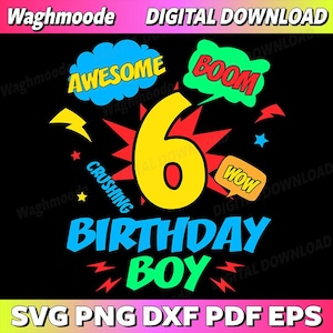Könnte beinhalten: Eine digitale Download-Grafik mit schwarzem Hintergrund. Das Design zeigt eine große gelbe Zahl 6, umgeben von Sprechblasen im Comic-Stil mit Wörtern wie "AWESOME" und "BOOM". Der Text "BIRTHDAY BOY" ist in Blau und Grün gehalten.