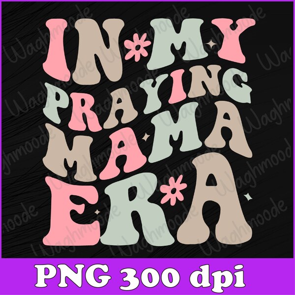 In My Praying Mama Era Religious Mom Christian Mothers Day Svg, In My Praying Mama Era Svg, Retro Mom Svg