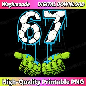 Könnte beinhalten: Digitaler Download-Grafik mit der Zahl 67 in einem Fußball-Design mit tropfenden blauen Akzenten. Die Zahl wird von zwei grünen Cartoon-Händen gehalten. Der Text "High-Quality Printable PNG" ist enthalten.