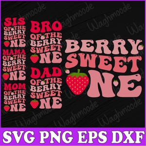 May include: A set of six colorful digital cut files featuring the text "Sis of the Berry Sweet One", "Bro of the Berry Sweet One", "Mama of the Berry Sweet One", "Dad of the Berry Sweet One", "Mom of the Berry Sweet One", and "Berry Sweet One". Each design includes a strawberry graphic.