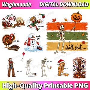 Könnte beinhalten: Eine digitale Download-Sammlung mit verschiedenen Illustrationen zum Thema Feiertage, darunter ein Skelett mit einem Kürbisballon, ein schmelzender Schneemann, ein Truthahn mit einem Kuchen, ein Lebkuchenmann und Skelette, alle begleitet von dem Text Well, shit.