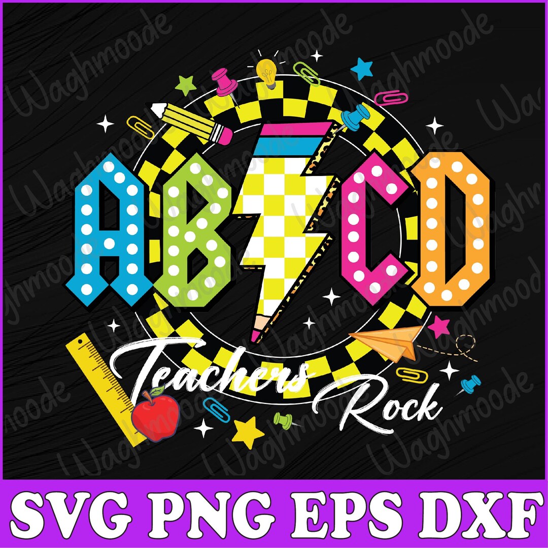 Funny Back to School ABCD Teacher Rocks ABCD Teachers Rock Svg, Back to ...
