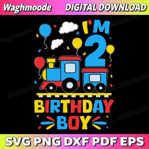 Könnte beinhalten: Digitaler Download-Grafik mit schwarzem Hintergrund mit einem bunten Zug, Luftballons und Konfetti. Der Text enthält "I'M 2" und "BIRTHDAY BOY". Das Design ist in den Formaten SVG, PNG, DXF, PDF und EPS verfügbar.