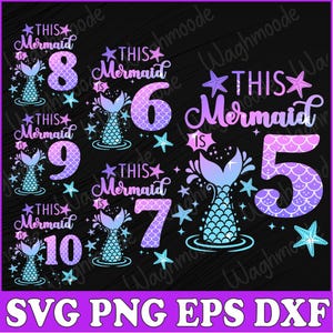 Bundle Kids 5th-10th Birthday Girl 5-10 Year Old Mermaid Birthday Svg, 6th Birthday Mermaid Girl Svg, 7 Year Old Svg, Png, Instant Download