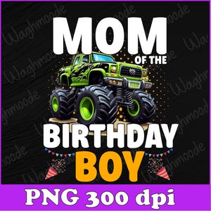 Moeder van de jarige Monster Truck Verjaardag Png, Monster Truck Verjaardag Png, Verjaardagsjongen Png, Jongen Monster Truck Png, Direct downloaden