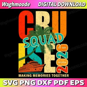 Könnte beinhalten: Digitaler Download-Grafik mit den Worten "CRUISE SQUAD 2026" im Retro-Stil. Das Design umfasst ein Kreuzfahrtschiff, eine Palme und den Satz "MAKING MEMORIES TOGETHER". Die Dateiformate sind SVG, PNG, DXF, PDF und EPS.