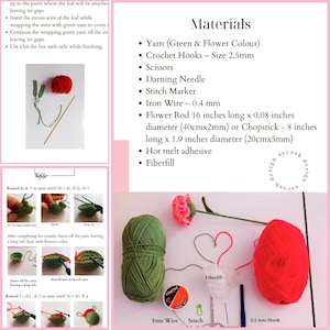 May include: Materials needed to crochet a red carnation flower: green and red yarn, crochet hooks, scissors, a darning needle, a stitch marker, iron wire, a flower rod, a chopstick, hot melt adhesive, and fiberfill.  The image also shows a completed red carnation flower.