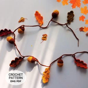 Crochet Fall Garland Pattern PDF with oak leaves and acorns, DIY crochet autumn garland for rustic home decor, handmade crochet leaf and acorn design, beginner friendly crochet tutorial with step by step photos, instant download digital crochet pattern for Thanksgiving decorations, farmhouse mantel garland, cozy crochet wall hanging, eco-friendly reusable fall decor, DIY crochet home project, unique handmade gift idea, autumn crochet table and party decoration.