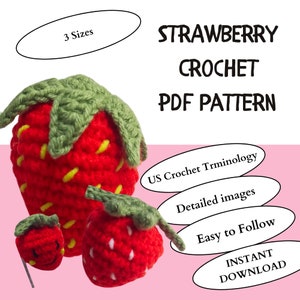 May include: A crochet PDF pattern for strawberry designs. The image shows three crocheted strawberries in different sizes, with green leaves and yellow seeds. Text includes "Strawberry Crochet PDF Pattern", "3 Sizes", and "Instant Download".