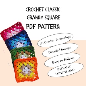 May include: A stack of five colorful crocheted granny squares in shades of pink, blue, green, and orange. The image includes text that reads "CROCHET CLASSIC GRANNY SQUARE PDF PATTERN" and additional text: "US Crochet Terminology", "Detailed images", "Easy to Follow", and "INSTANT DOWNLOAD".