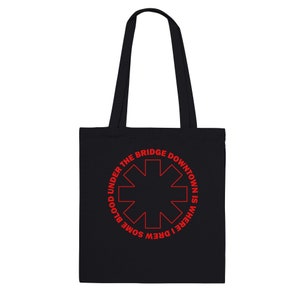 Red Hot Chili Peppers &#39;Under The Bridge&#39; | Classic Tote Bag