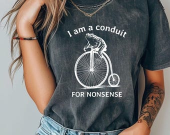 Jag är en kanal för nonsens T-shirt komfortfärger roliga weirdcore-ordspråk unik skjorta t-shirt vuxna män kvinnor meme grafisk humor sarkastisk