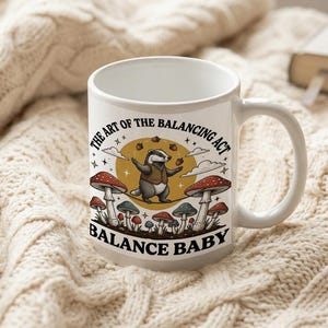 Badger On Tightrope With Mushrooms And Quote The Art Of The Balancing Act Mug image 3