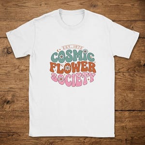 T-Shirt Cosmic Flower Society Retro Groovy 1970s Style Graphic Design image 1
