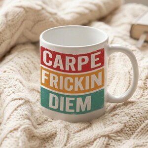 Mug Carpe Frickin Diem Retro Colored Design image 4