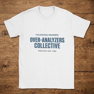 T-Shirt Founding Member Over-Analyzers Collective Retro Varsity Badge Design image 1