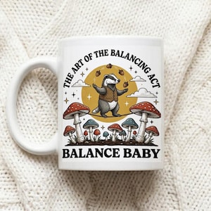 Badger On Tightrope With Mushrooms And Quote The Art Of The Balancing Act Mug image 1