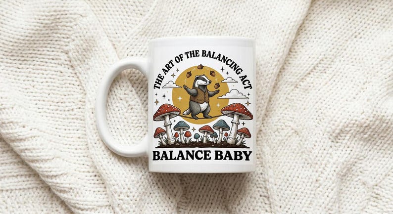 Badger On Tightrope With Mushrooms And Quote The Art Of The Balancing Act Mug image 1