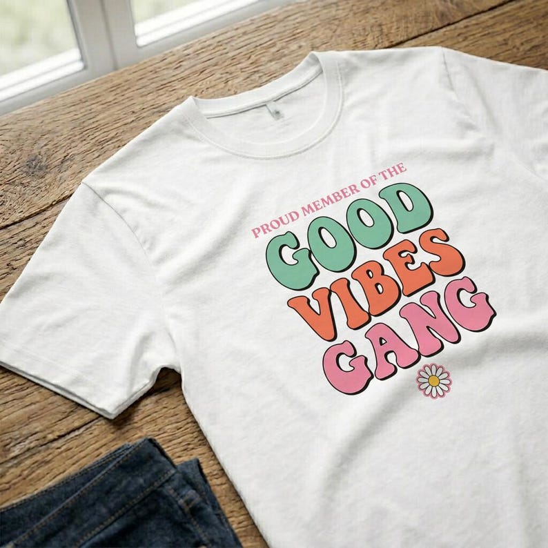 T-Shirt Proud Member Good Vibes Gang Wavy Bubble Font Daisy Art image 8