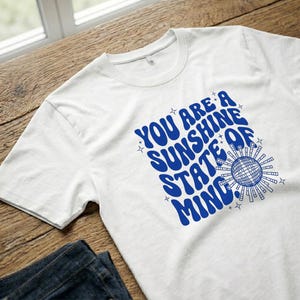 T-Shirt You Are A Sunshine State Of Mind Retro Blue Wavy image 8