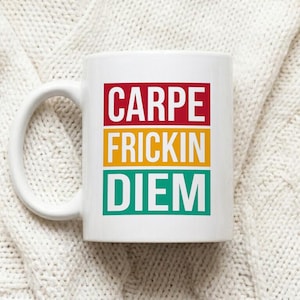Mug Carpe Frickin Diem Graphic Text Design image 1