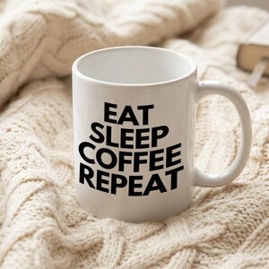 Mug Eat Sleep Coffee Repeat white black image 3