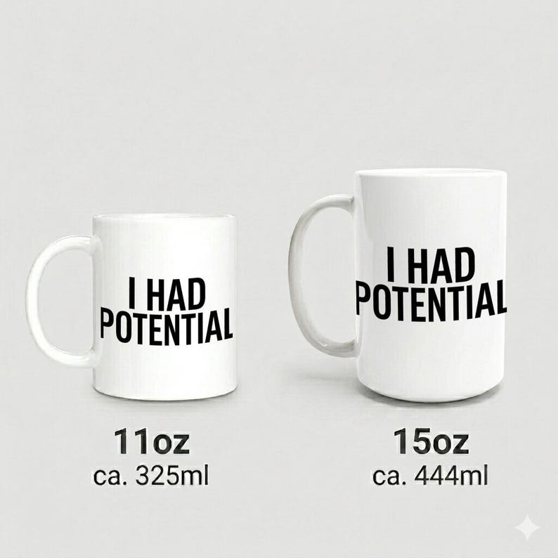 Mug with text print I HAD POTENTIAL image 4