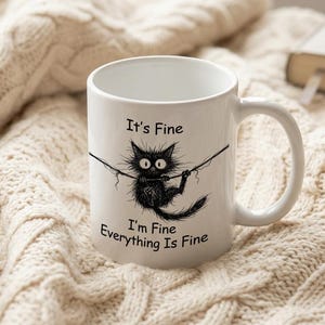 It's Fine I'm Fine Cat Doodled Mug Clinging to Thread Black Ink image 3