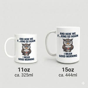 Mug with grumpy owl And Here We Go Again Funny coffee gift image 4