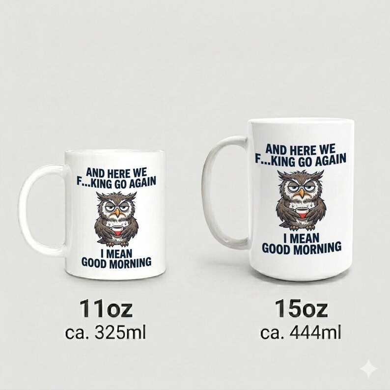 Mug with grumpy owl And Here We Go Again Funny coffee gift image 4