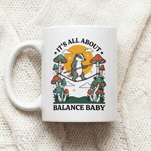 Mug Badger Tightrope Walk Mushrooms Quote Balance Baby Retro Folk Art