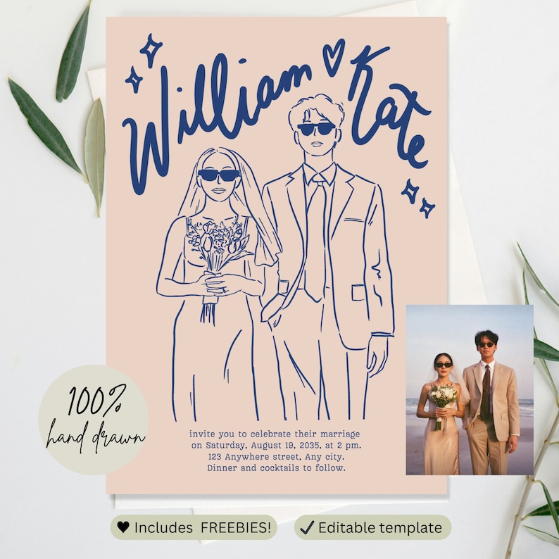 May include: A wedding invitation with a hand-drawn illustration of a couple in sunglasses. The text reads "William & Kate" and includes details about the wedding date, time, and location. The invitation also states "100% hand drawn" and "Includes FREEBIES! Editable template."