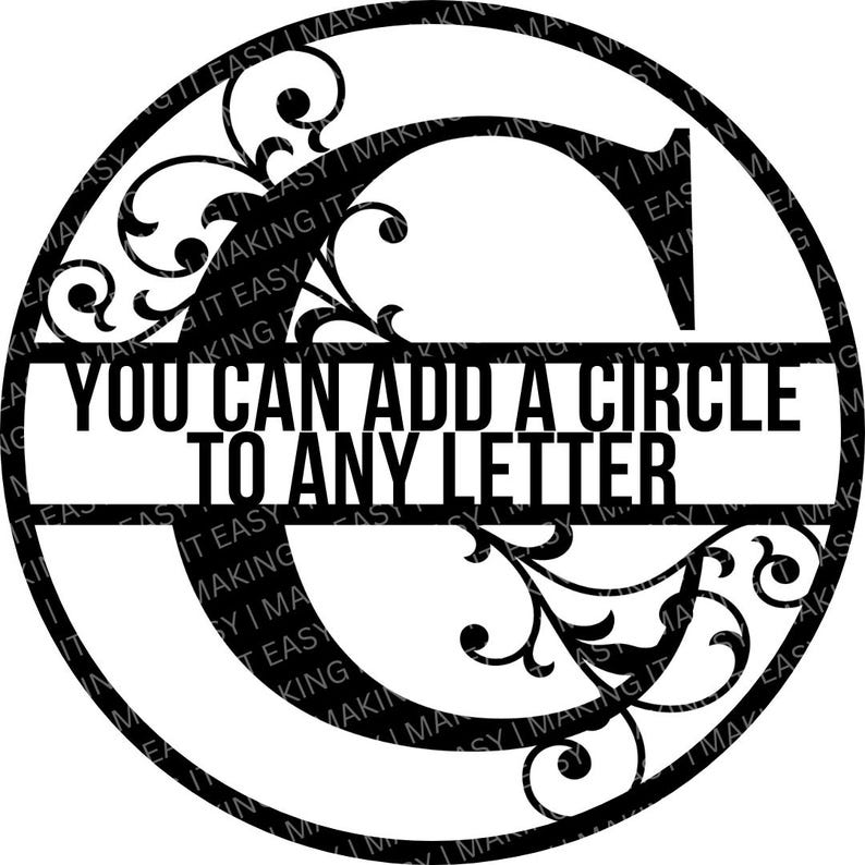 May include: Black and white image of a decorative letter G with a circle around it. The circle has a black and white floral design. The text "YOU CAN ADD A CIRCLE TO ANY LETTER" is written on a white banner.