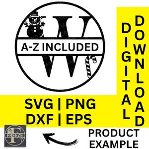 May include: Black and white digital design featuring a snowman, candy cane, and the letters "A-Z INCLUDED" within a circular frame. The design includes the text "SVG | PNG DXF | EPS" and "DIGITAL DOWNLOAD".
