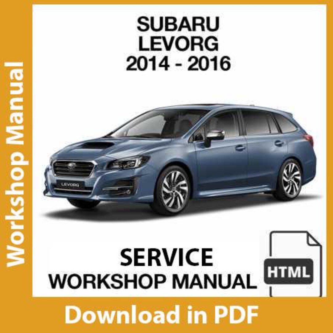 SUBARU WRX STI LEVORG サービスマニュアル 2014年4月 Workshop Manual Subaru Levorg (2014 2015 2016) PDF Repair