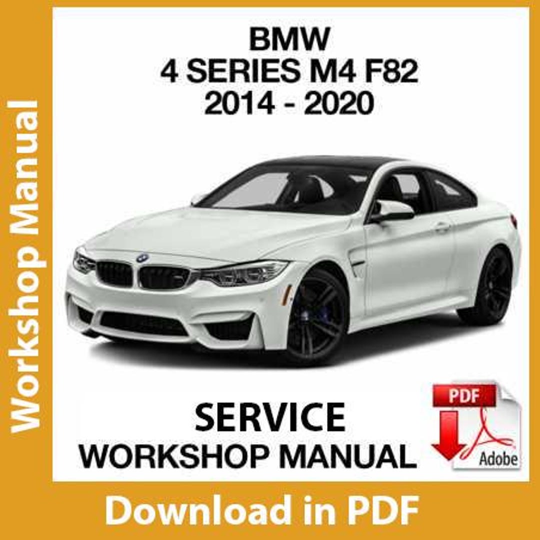 Workshop Manual Bmw M4 F82 2014 2015 2016 2017 2018 2019 2020 Pdf ...