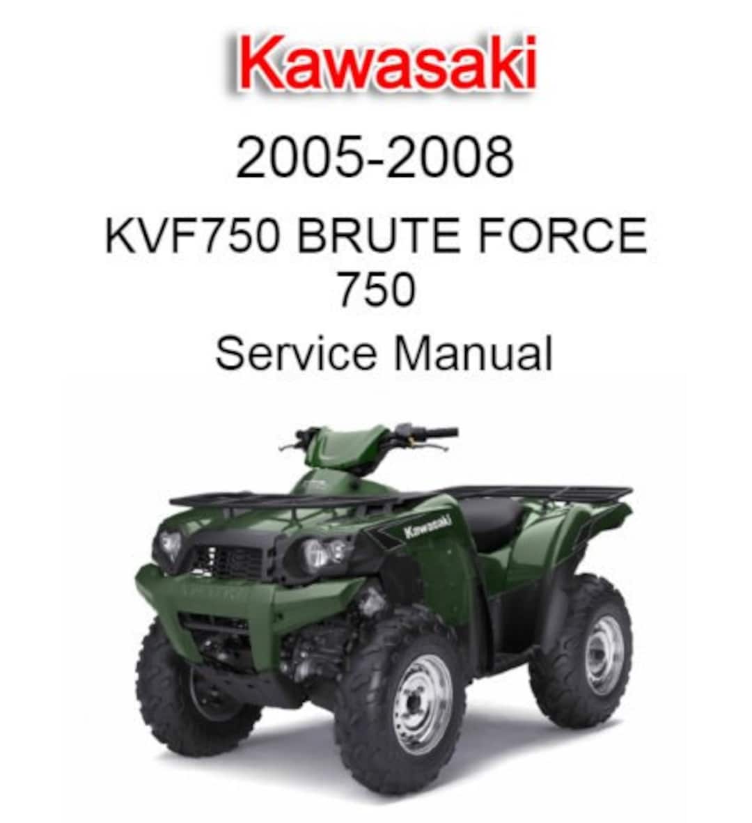 Conquer Any Terrain The Ultimate Guide To The 2008 Kawasaki Brute Force 750i