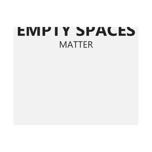 Empty Spaces Matter Poster | Minimalist Wall Art | Zen Print | Philosophy Decor | Minimal