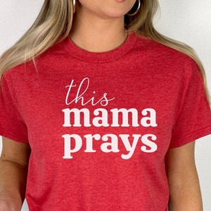 This Mama Prays T-Shirt, Mom Shirt, Gift for Mom, Christmas Gift, Mother&#39;s Day Gift