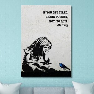 If You get Tired Learn to Rest not to Quit Canvas Wall Art/Girl and Bird Banksy Print/Modern Graffiti Street Art/Wall Decor/Poster Gift/54