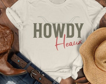 Howdy Heaux TShirt, Funny Western Graphic Tee, Cute Cowgirl Shirt, Country Concert Outfit, Nashville Bachelorette Tee, Rodeo Western Shirt