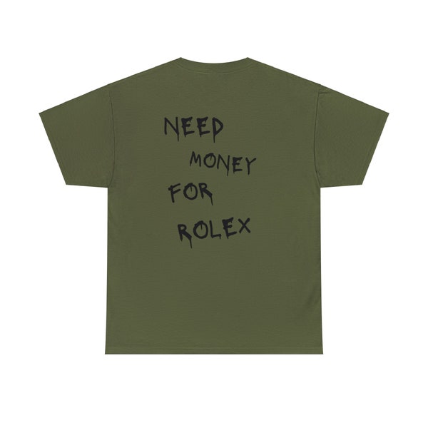 Need Money for Rolex Tee Shirt