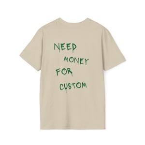 CUSTOM Need Money for Tee Shirt