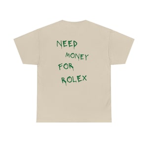 Need Money for Rolex Tee shirt, Gifts for dad, Funny Gift Ideas - Unisex Heavy Cotton Tee, Funny Dad Shirt, Father's Day Gift, Birthday